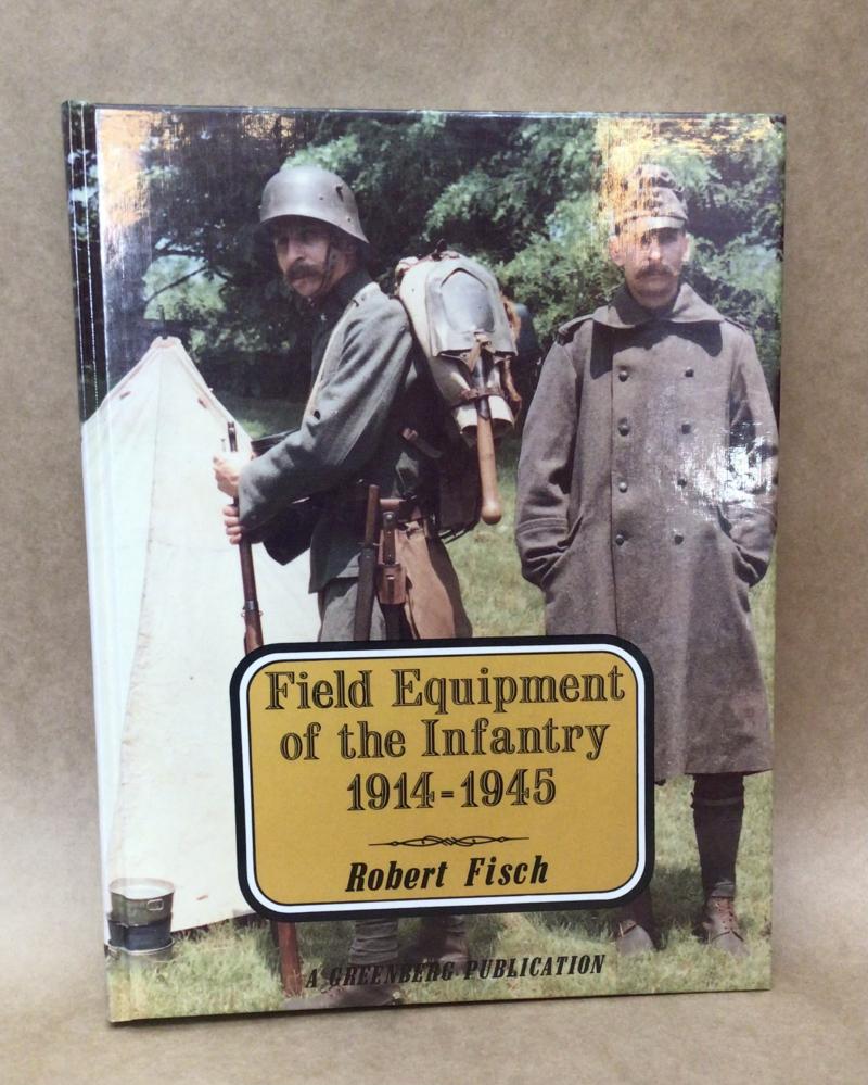 Field Equipment of the Infantry, 1914-1945 - Hardcover book