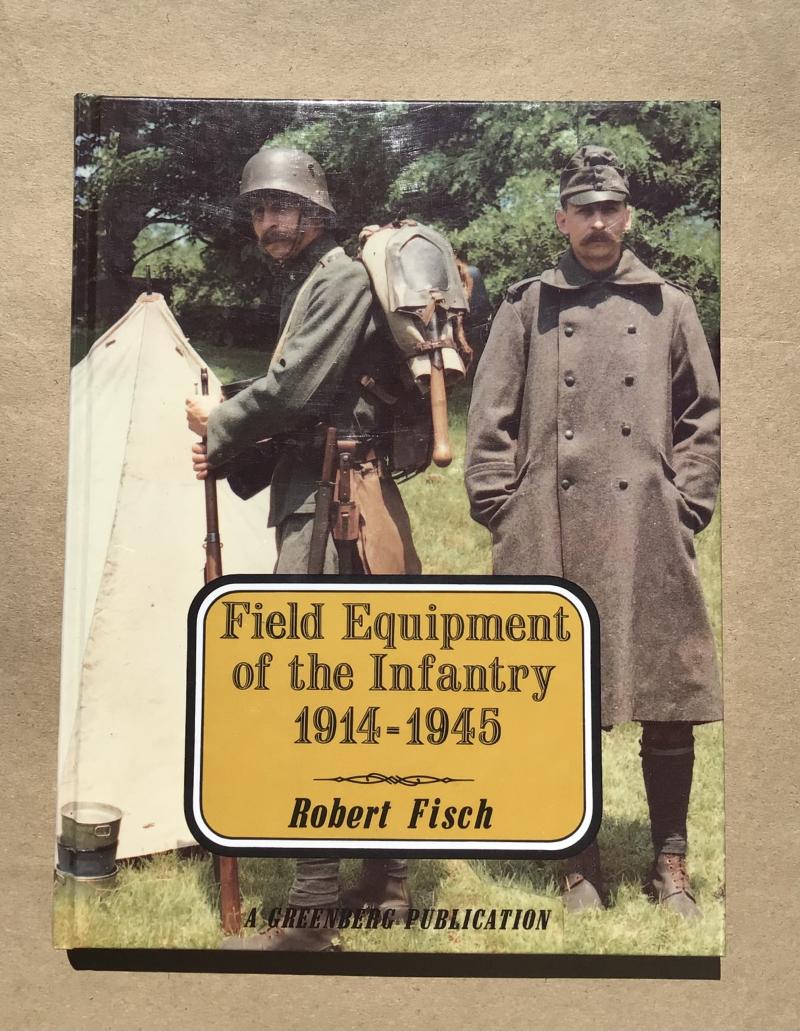 Field Equipment of the Infantry 1914-1945